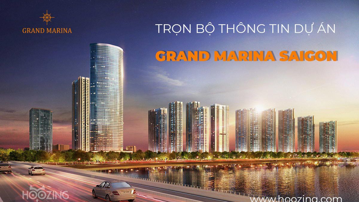 Trọn bộ thông tin dự án căn hộ Grand Marina Saigon Ba Son Quận 1